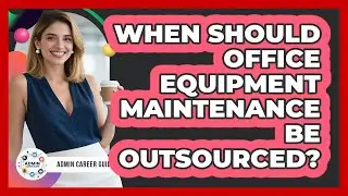 When Should Office Equipment Maintenance Be Outsourced?