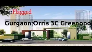 Gurgaon | Orris 3C Greenopolis by Orris Infrastructure Pvt at Sector-89 | MapFlagged