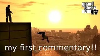 My first ever commentary!! gta 4 gameplay and funny moments