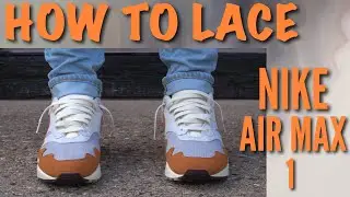 How To Lace Nike Air Max 1| BEST 3 WAYS
