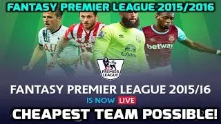 Fantasy Premier League 2015/2016 - Cheapest Team Possible!