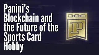 Panini's Blockchain and the Future of the Sports Card Hobby