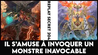 Replay Secret 204 : Il s&rsquo;amuse &agrave; invoquer un monstre inavocable