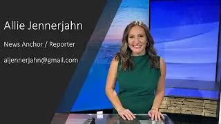 Allie Jennerjahn News Reporter/Anchor Reel
