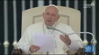Papa Francesco, Udienza generale del 26 giugno 2019