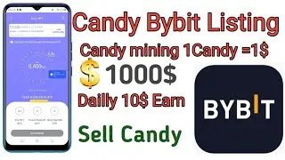 Candy pocket Withdrwa ||Candy pocket mining || Candy pocket listing Bybit || dailly earn 10$ Free
