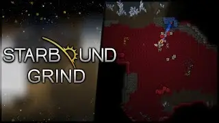 Wie ein Wand-gewordener Wildunfall - #87 STARBOUND GRIND (⏩ speedup)