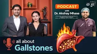 Gallbladder Stone Explained | Symptoms, Causes & Prevention | Health Podcast