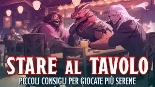 D&D | Stare al tavolo! Piccoli consigli per giocate pi&ugrave; serene