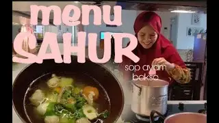 IDE MENU SAHUR : Sop Ayam Bakso