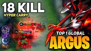 18 KILL! Argus Best Build Hypercarry [ Top 1 Global Argus ] By Nagappan - Mobile Legend