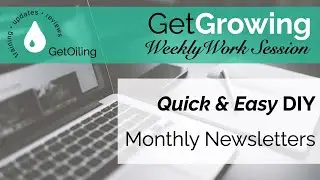 Quick & Easy DIY Monthly Young Living Newsletters | GetGrowing Weekly Work Session