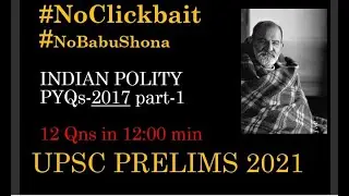 PRELIMS 2017 / POLITY PREVIOUS YEAR QUESTIONS -part 1 for  UPSC CSE/IAS 2021