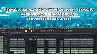 Track Breakdown Of My Track What Got Played At Tomorrowland By Pegassi!
