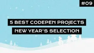 5 Best CodePen Projects #09 | HTML, CSS & JAVASCRIPT | Happy New Year