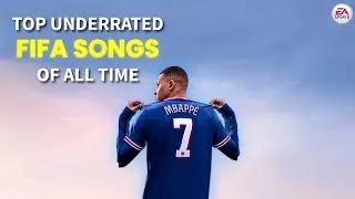 Top Underrated FIFA Songs Of All Time.