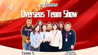 JCtrans Oversea Team Show-Team 5