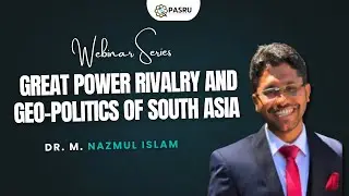 Great Power Rivalry and Geo-Politics of South Asia