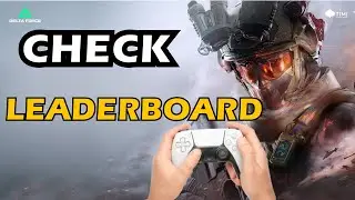 How to Check Leaderboard in Delta Force Console (PS5 & Xbox Series X|S)