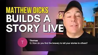 Matthew Dicks Builds a Story Live (Start to Finish Strategy)