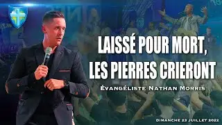 LAISSÉ POUR MORT, LES PIERRES CRIERONT - DIMANCHE  23/07/22