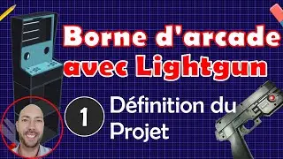 Construction d'une borne 2 joueurs avec LightGun - Partie 1