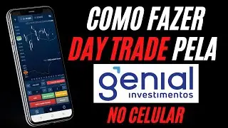 Como Fazer Day Trade Pelo App Da Genial Investimentos Em 5 Passos Simples (CELULAR)