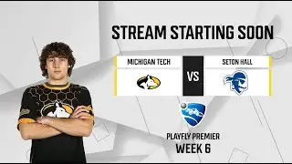 Michigan Tech vs Seton Hall University | Rocket League Week 6