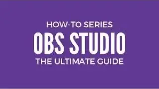 How to Use OBS Studio (Beginners Guide 2020)