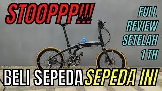 JANGAN BELI SEPEDA LIPAT INI | REVIEW SETELAH PEMAKAIAN 1 TAHUN