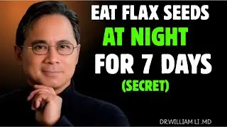 Eat Flaxseed at Night for 7 Days to Activate Your Body&rsquo;s Defense System|BY DR. WILLIAM LI