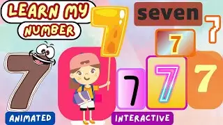 Learn My Number 7-SEVEN #animated #interactive #seven #123s #number7 #numbers #learnnumbersforkids