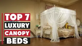 7 Best Luxury Canopy Beds That Will Instantly Elevate Your Bedroom!