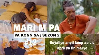 Mari m pa konn sa ( Full haitian movie sezon 2 ) Part #12