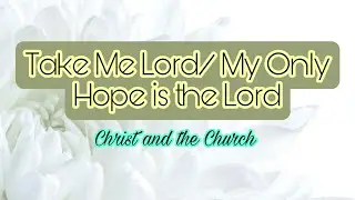 Take Me Lord and Fill me with Your Dear Self/ My Only Hope is the Lord (Lord's Recovery) HYMNS