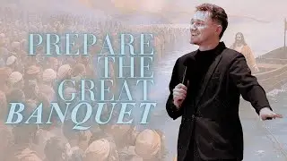 Prepare The Great Banquet - Caleb Cohen