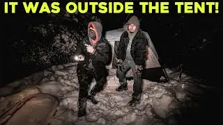 (IT WAS OUTSIDE THE TENT!) WE WERE FORCED TO LEAVE WHILE WINTER CAMPING IN THE HAUNTED WOODS