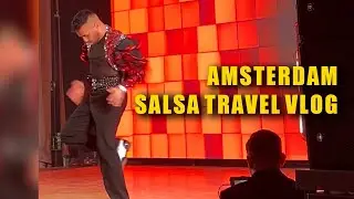 Travel Vlog Amsterdam International Salsa Festival