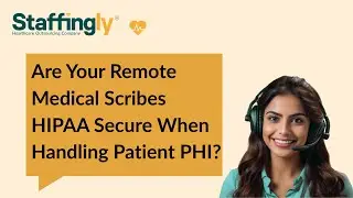 Are Your Remote Medical Scribes HIPAA Secure When Handling Patient PHI?