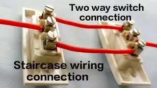 staircase wireing / Two way switch connection #switch #electrical #workout