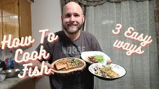 How To Cook Fish | Salmon, Ahi, Turbot | 3 Easy Ways | Easy and Simple Recipes