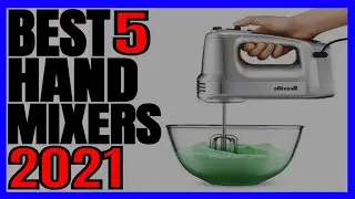 5 Best Hand Mixer 2021
