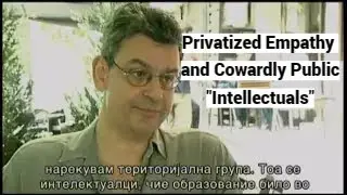Privatized Empathy and Cowardly Public 