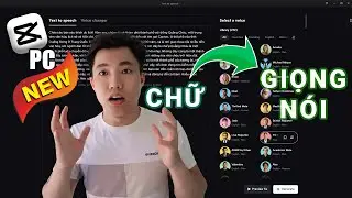 Chuyển văn bản thành giọng nói trên capcut pc với gần 300 giọng mới tinh