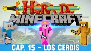 CAP. 15-LOS CERDIS- HORA DE MINECRAFT