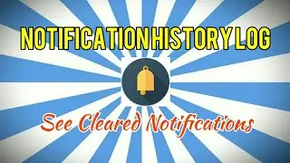 Notification History Log: Android App