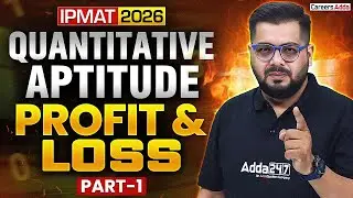IPMAT 2026 Quantitative Aptitude | Profit and Loss for IPMAT | Part 2 | By Sumit Sir