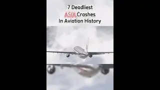 7 Dealiest Asia Crassh In Aviation History |edit #planecrashes#b747