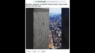 Window cleaners on World Trade Center. How could anyone do this job.