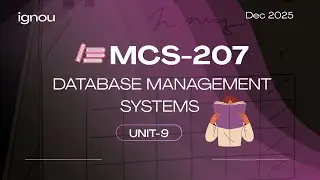 IGNOU Dec 2025 | MCS-207 DBMS Unit 9 (Advanced SQL) | Notes & Exam Preparation |PGDCA/BCA